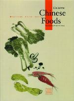Chinese foods : Adventures in the world of cooking and dining