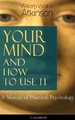 Your Mind and How to Use It