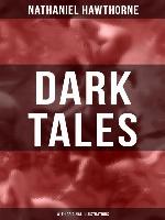 Dark Tales (With Original Illustrations)