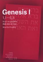 Genesis I : 1,1-6,8 : když na počátku Bůh řekl do tmy...