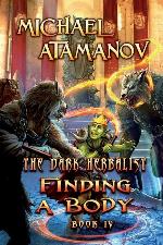 Finding a Body (The Dark Herbalist Book IV): LitRPG series