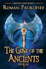 The Gene of the Ancients (Rogue Merchant Book #2): LitRPG Series