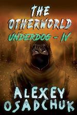 The Otherworld (Underdog-IV): LitRPG Series