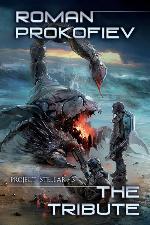 The Tribute (Project Stellar Book 3): LitRPG Series