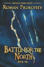 Battle for the North (Rogue Merchant Book #4): LitRPG Series