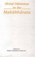 Moral Dilemmas in the Mahabharata