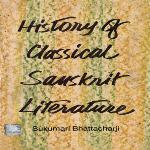 History of Classical Sanskrit Literature