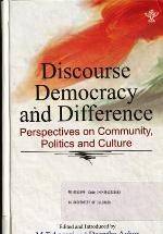Discourse Democracy and Difference - Perspectives on Community Politics and Culture