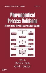 Pharmaceutical Process Validation: An International (Drugs and the Pharmaceutical Sciences)