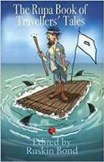 The Rupa Book of Travellers' Tales [Paperback] [Dec 31, 1899] Ruskin Bond