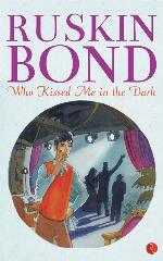 Who Kissed Me in the Dark