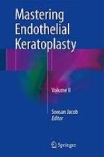 Mastering Endothelial Keratoplasty