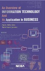 An overview of information technology and its application in business