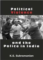 Political Violence and the Police in India