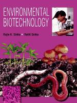 Environmental biotechnology : role of plants, microbes & earthworms in environmental management & sustainable development