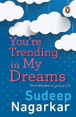 You&rsquo;re Trending In My Dreams