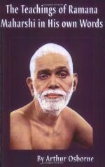 Teachings of Ramana Maharshi in His Own Words