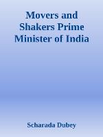 Movers and Shakers Prime Minister Of India 1947 to 2009