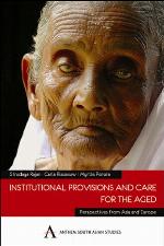 Institutional Provisions And Care For The Aged (Anthem Press India)