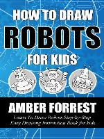 How to Draw Robots for Kids