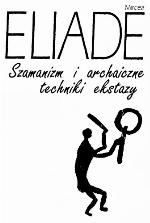 Szamanizm i archaiczne techniki ekstazy