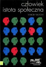 Człowiek - istota społeczna : wybór tekstów