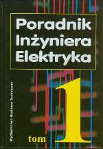 Poradnik inżyniera elektryka. T. 1