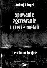 Spawanie, zgrzewanie i cięcie metali : technologie