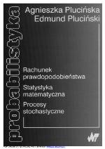 Probabilistyka : rachunek prawdopodobieństwa, statystyka matematyczna, procesy stochastyczne