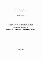 Zarys liniowej termodynamiki nierównowagowej układów ciągłych i membranowych