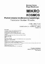 Mikrokosmos. Portret miasta środkowoeuropejskiego. Vratislavia. Breslau. Wrocław