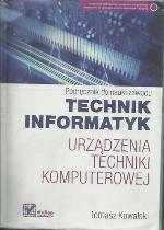 Podręcznik do nauki zawodu technik informatyk : urządzenia techniki komputerowej