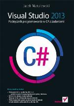 Visual Studio 2013. Podręcznik programowania w C# z zadaniami