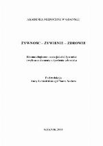 Żywność, żywienie, zdrowie : bromatologiczna ocena jakości żywności i wybrane elementy z żywienia człowieka