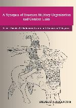 A Synopsis of Sasanian Military Organization and Combat Units