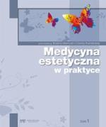 Medycyna estetyczna w praktyce. T. 1