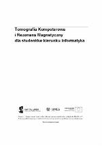 Tomografia komputerowa i rezonans magnetyczny dla studentów kierunku Informatyka