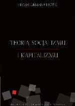 Teoria socjalizmu i kapitalizmu : ekonomia, polityka i etyka