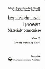 Inżynieria chemiczna i procesowa : materiały pomocnicze. Cz. 3, Procesy wymiany masy