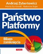 Państwo Platformy. Bilans zamknięcia