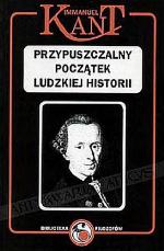 Przypuszczalny początek ludzkiej historii i inne pisma historiozoficzne