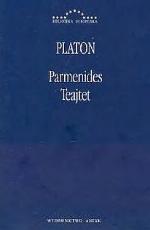 Parmenides ; Teajtet