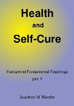 Humankind fundamental teachings. Pt. 2, Health and self-cure