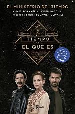 El tiempo es el que es (El Ministerio del Tiempo) (&Eacute;xitos) (Spanish Edition)