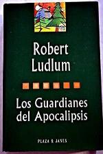 Los guardianes del apocalipsis [Nov 15, 1996] Robert Ludlum
