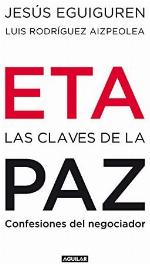 ETA. Las claves de la paz: Confesiones del negociador (Punto de mira) (Spanish Edition)