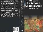 La versión no autorizada : verdad y ficción en la Biblia