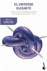El Universo Elegante: Supercuerdas, Dimensiones Ocultas y Busqueda Teoria Final