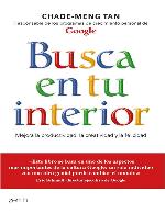 Busca en tu interior : Mejora la productividad, la creatividad y la felicidad