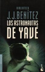 Los Astronautas De Yave (Biblioteca J. J. Ben&iacute;tez) (Spanish Edition)